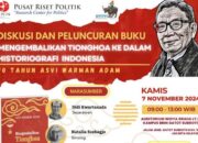 BRIN: Buku Terbaru Asvi Warman Adam, Mengembalikan Tionghoa ke dalam Historiografi Indonesia