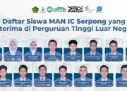 15 Siswa MAN Insan Cendekia Serpong Diterima di Universitas Top Dunia, Prestasi Gemilang!