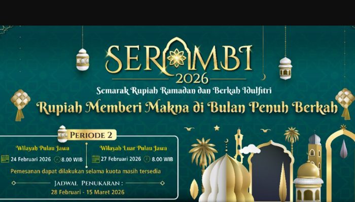 BI Buka Penukaran Uang Rupiah Periode 2! Cek Jadwal, Syarat, dan Cara Tukar di SERAMBI 2026 Sebelum Kehabisan Kuota