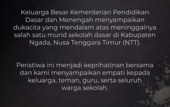 Kemendikdasmen Berduka atas Wafatnya Murid SD di Ngada NTT, Tegaskan Pentingnya Pendampingan Psikososial Anak