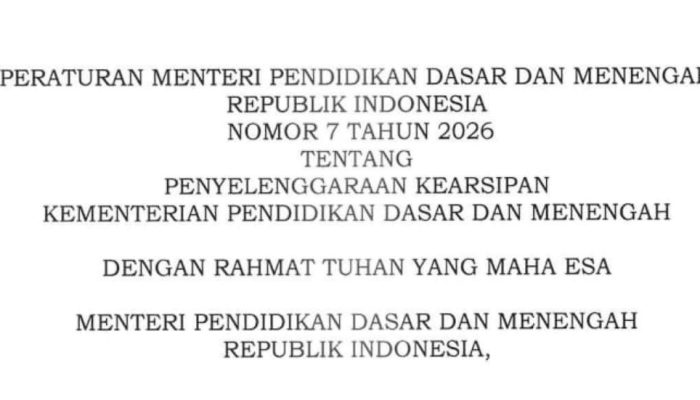 Kemendikdasmen Terbitkan Permendikdasmen No 7 Tahun 2026, Perkuat Tata Kelola Arsip Nasional